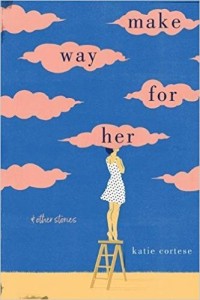 The cover of Make Way for Her and Other Stories featuring pink clouds on a blue background and a lady in a black and white polka-dotted dress upt on a stepladder with her head in one of the clouds.